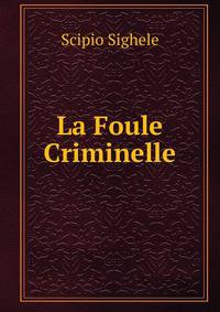 La Foule Criminelle