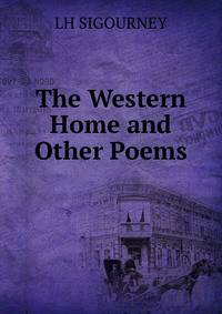 The Western Home and Other Poems.