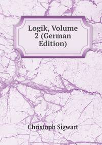 Logik, Volume 2 (German Edition)