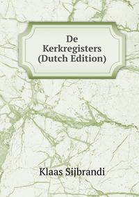 De Kerkregisters (Dutch Edition)