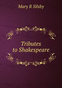 Tributes to Shakespeare