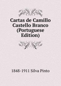 Cartas de Camillo Castello Branco (Portuguese Edition)