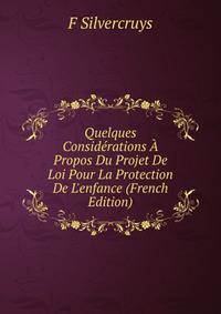 Quelques Consid?rations ? Propos Du Projet De Loi Pour La Protection De L'enfance (French Edition)