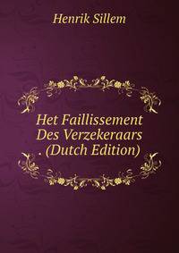 Het Faillissement Des Verzekeraars . (Dutch Edition)