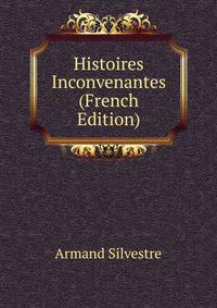 Histoires Inconvenantes (French Edition)