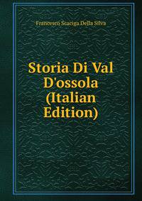 Storia Di Val D'ossola (Italian Edition)