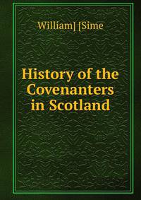 History of the Covenanters in Scotland