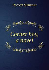 Corner boy, a novel