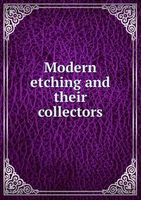 Modern etching and their collectors
