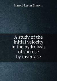 A study of the initial velocity in the hydrolysis of sucrose by invertase