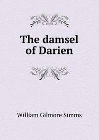The damsel of Darien.