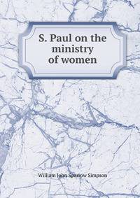 S. Paul on the ministry of women