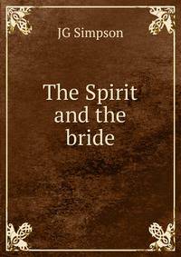 The Spirit and the bride