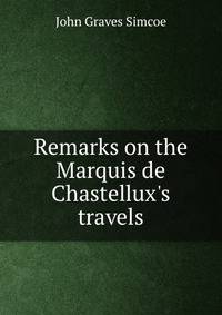 Remarks on the Marquis de Chastellux's travels