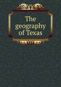 The geography of Texas