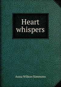 Heart whispers