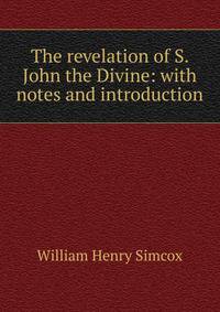 The revelation of S. John the Divine: with notes and introduction