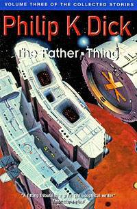 Father-Thing: Volume Three Of The Collected Stories