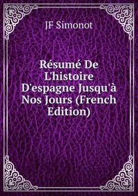 R?sum? De L'histoire D'espagne Jusqu'? Nos Jours (French Edition)