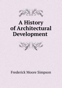 A History of Architectural Development .