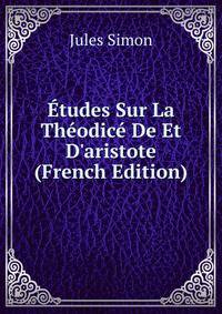 ?tudes Sur La Th?odic? De Et D'aristote (French Edition)