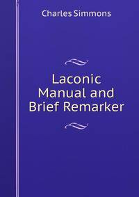 Laconic Manual and Brief Remarker