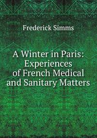A Winter in Paris: Experiences of French Medical and Sanitary Matters