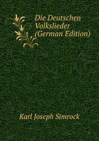 Die Deutschen Volkslieder (German Edition)