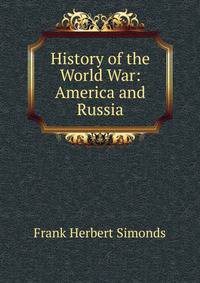 History of the World War: America and Russia