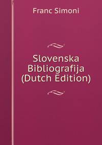 Slovenska Bibliografija (Dutch Edition)