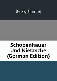 Schopenhauer Und Nietzsche (German Edition)