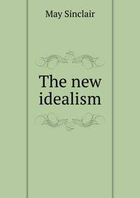 The new idealism