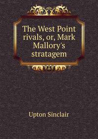 The West Point rivals, or, Mark Mallory's stratagem