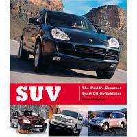 SUV: The World's Greatest Sport Utility Vehicles