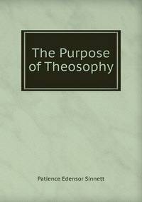 The Purpose of Theosophy