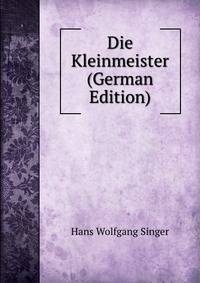 Die Kleinmeister (German Edition)