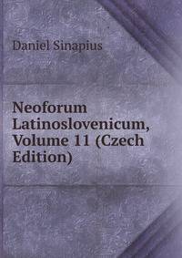 Neoforum Latinoslovenicum, Volume 11 (Czech Edition)