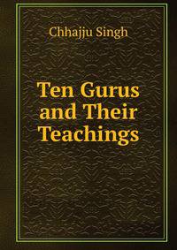 Ten Gurus and Their Teachings