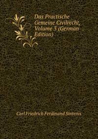 Das Practische Gemeine Civilrecht, Volume 3 (German Edition)