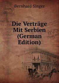 Die Vertrage Mit Serbien (German Edition)