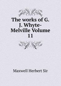 The works of G.J. Whyte-Melville Volume 11