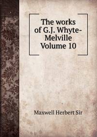 The works of G.J. Whyte-Melville Volume 10