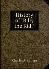 History of "Billy the Kid,"