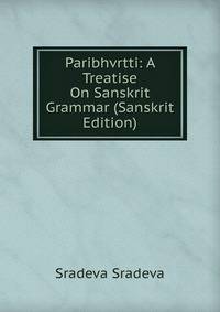 Paribhvrtti: A Treatise On Sanskrit Grammar (Sanskrit Edition)