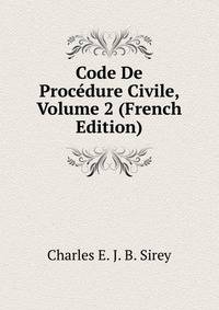 Code De Procedure Civile, Volume 2 (French Edition)
