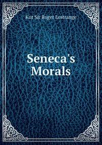 Seneca's Morals