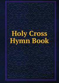 Holy Cross Hymn Book