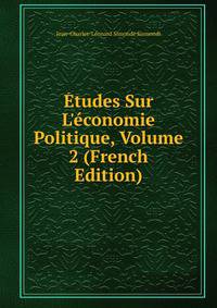 ?tudes Sur L'?conomie Politique, Volume 2 (French Edition)