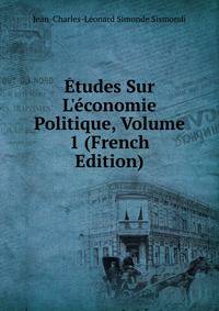 ?tudes Sur L'?conomie Politique, Volume 1 (French Edition)
