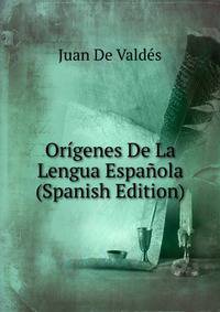 Origenes De La Lengua Espanola (Spanish Edition)